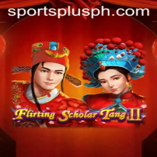 FlirtingScholarTangII: A New Chapter in Gaming with SportsPlus PH