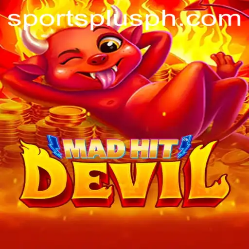 MadHitDevil: The Latest Sensation in SportsPlus PH