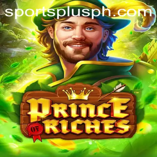 Unveiling the Thrill of PrinceOfRiches on SportsPlus PH