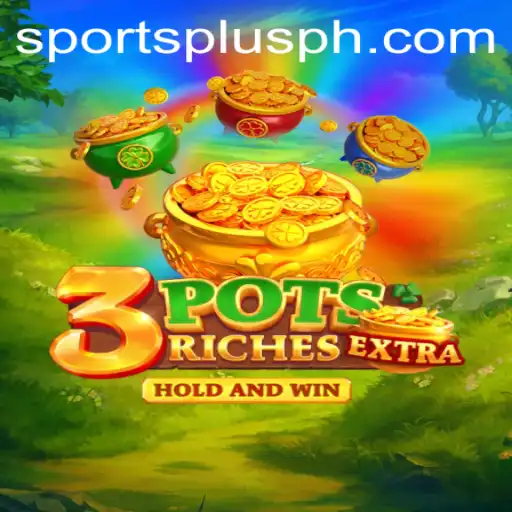 Unveiling 3potsExtra: A New SportsPlus PH Gaming Sensation