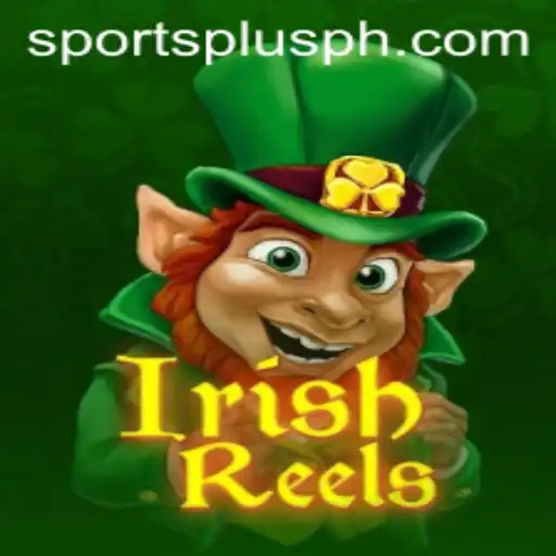 Exploring IrishReels: A Unique Gaming Experience with SportsPlus PH