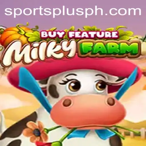 Exploring MilkyFarmBuyFeature: A Unique Gaming Experience with SportsPlus PH
